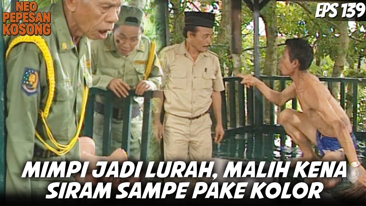 NEO PEPESAN KOSONG (1996) EPS. 139 | NGAKAK! BOLOT SIRAM SEEMBER AIR GEGARA MALIH NGIGO KEBANGETAN