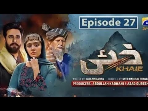 Khaie Episode 27 -- Digitally Presented By Sparx Smartphone - 20Th March 2024 - Geo