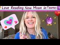 Love Reading ❤️ New Moon in Taurus  - 11 May 2021 ALL SIGNS 🥰✨