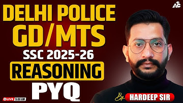 SSC GD/MTS & Delhi Police Reasoning PYQ 2025–26 | Important Previous Year Questions | By Hardeep Sir