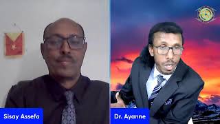 Interview With Dr. Girma Ayanne on Current Condtions of Ethiopia .