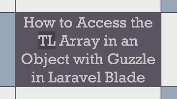 How to Access the TL Array in an Object with Guzzle in Laravel Blade