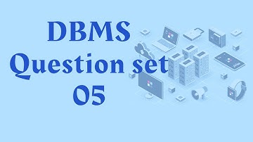 DBMS Question Set 05