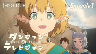 [ENG Dub]Ep1 We Are TV | Dungeons & Television