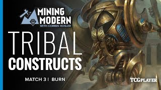 [MTG] Mining Modern - Tribal Constructs | Match 3 VS Burn
