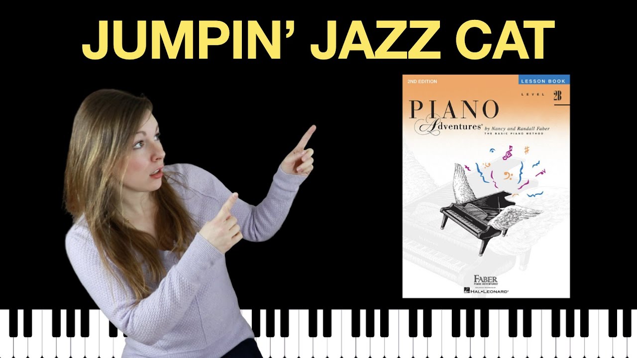 Jumpin' Jazz Cat (Piano Adventures Level 2B Lesson Book) YouTube