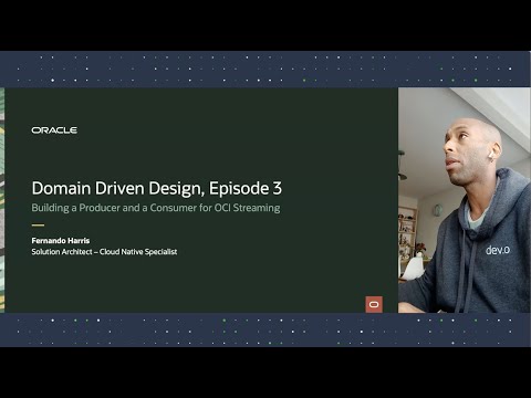 Domain Driven Design, Episode 3 - Building a Producer and a Consumer for OCI Streaming Episode cover