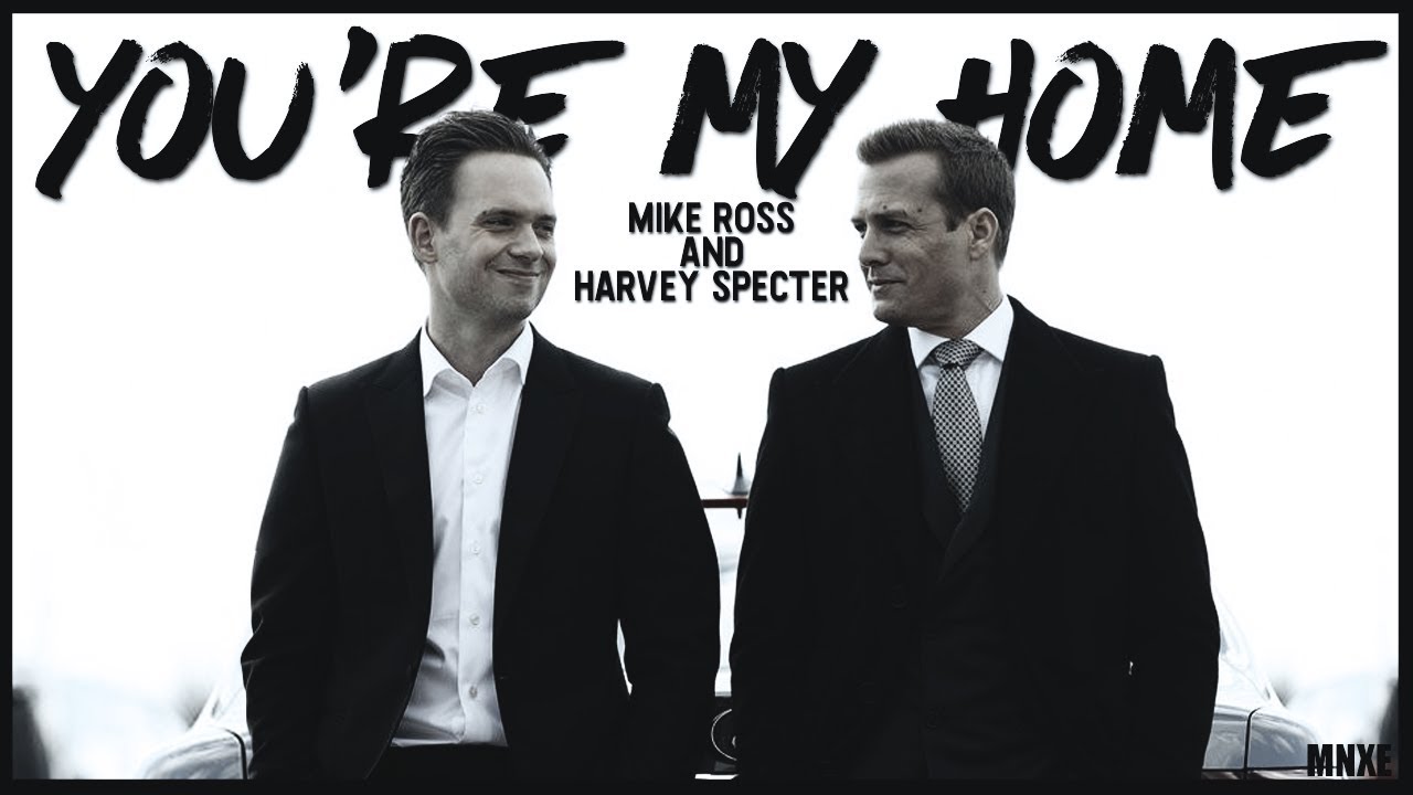 You're my home ► Mike & Harvey (Suits)