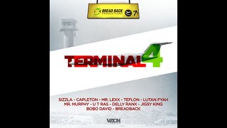 Terminal 4 Riddim Mix (2020) Sizzla,Capleton,Lexxus,Lutah Fyah,Delly Ranx,Teflon,U T RAS,Bobo David