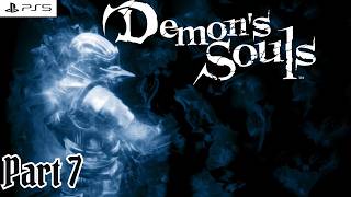 Demons Souls (Again) Part 7