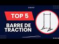 Top 5 Meilleur Barre de Traction  2026 - Les 5 Barre de Traction Test