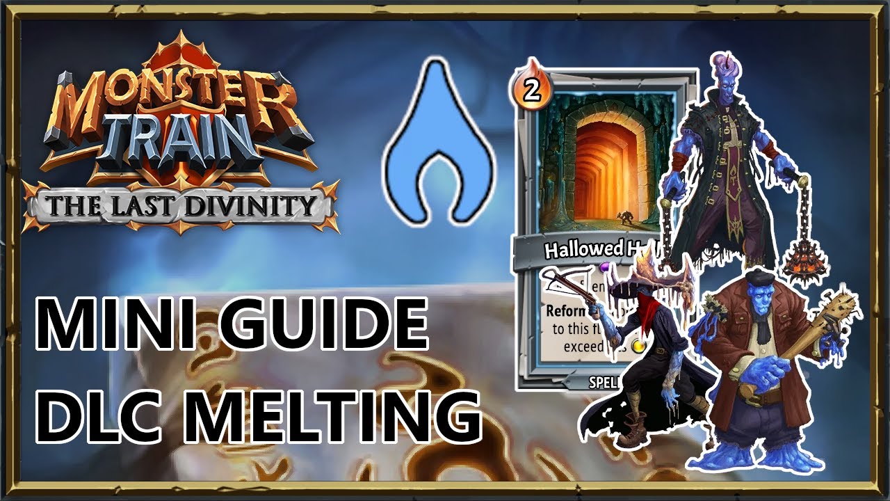 Mini Guide: Melting in the DLC | Monster Train: The Last Divinity