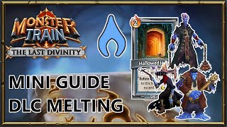 Mini Guide: Melting in the DLC | Monster Train: The Last Divinity