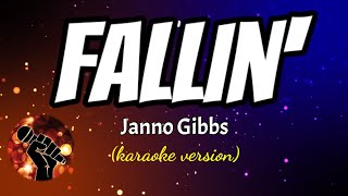 FALLIN' - JANNO GIBBS (karaoke version)