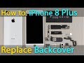 Complete disassembly iPhone 8 Plus and replacement back housing