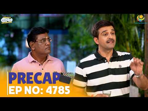 Ep 4785 - PRECAP! | Taarak Mehta Ka Ooltah Chashmah | तारक मेहता का उल्टा चश्मा