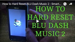 How to Hard Reset BLU Dash Music 2 - Smartphone