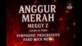 Download Lagu ANGGUR MERAH – MEGGY Z | COVER AI VERSI SYMPHONIC PROGRESSIVE HARD ROCK METAL MP3