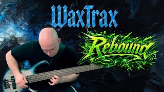 Waxtrax - Rebound