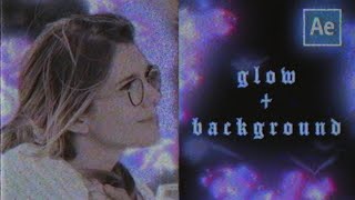 electric glow + color background (ib legallyko) | after effects tutorial @addie2726