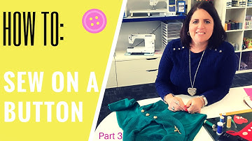 Sewing Tips: How To Sew On A Button With A Shank