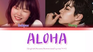 이수현 Lee Suhyun x Henry Lau 헨리 비긴어게인코리아 ALOHA Easy Korean, Romanized Lyrics