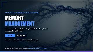 Information Agentic Design Patterns | Part 9: Memory Management Guide