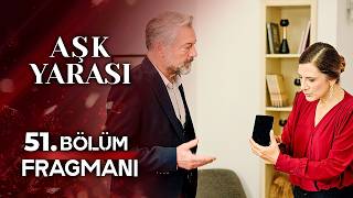Aşk Yarası | 51. Bölüm 1. Fragmanı