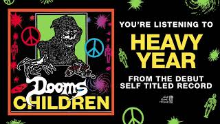 Dooms Children - Heavy Year (Official Audio)