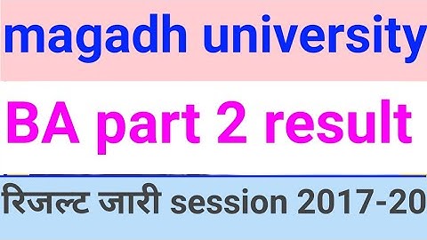 Magadh university part 2 ba result date 2020,magadh university part 2 result 2020