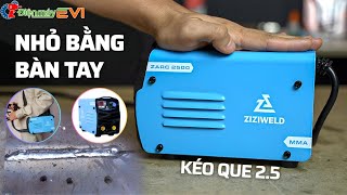 Máy Hàn Que Mini 𝐙𝐈𝐙𝐈𝐖𝐄𝐋𝐃 𝐙𝐀𝐑𝐂 𝟐𝟓𝟎𝟎  | Siêu Nhỏ Gọn, Kéo Que 2.5mm , Do 𝐖𝐞𝐥𝐝𝐜𝐨𝐦 Phân Phối Chính Hãng