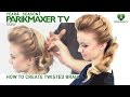 Техника плетения жгут How to create twisted braid парикмахер тв parikmaxer.tv