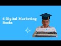 6 Digital Marketing Books That Can Help You.