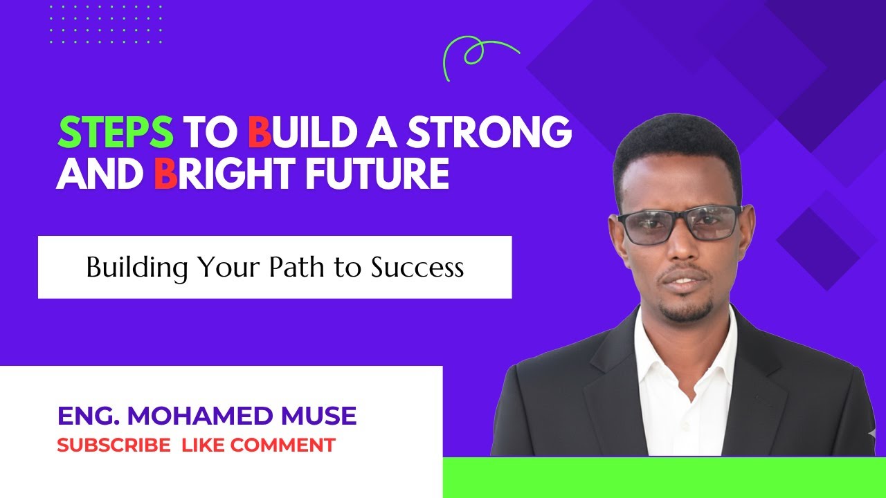 Steps to Build a Strong and Bright Future - YouTube
