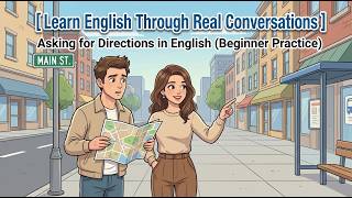 Learn English Through Real Conversations | Asking for Directions in English (Beginner Practice)