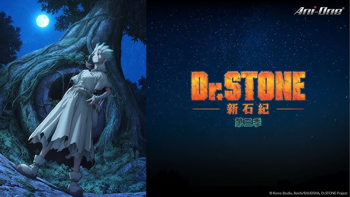 Dr. STONE (Season 3)》#1 (ENG sub | JP dub)【Ani-One Asia ULTRA】 - YouTube