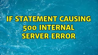 Celebrity IF statement causing 500 Internal Server Error (2 Solutions!!) Wealth