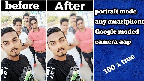 Install pixel 2 portrait mode || Any smartphone || Hindi || take photos like a Dslr ||