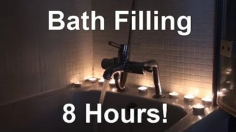 Bath Filling - 8 Hours - For ASMR / Relaxation / Sleep Sounds