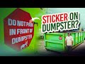 Why Dumpster Stickers Matter More Than You Think (And How We Use Ours)
