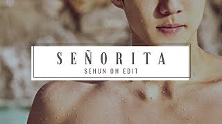 Señorita - EXO Sehun [video edit]