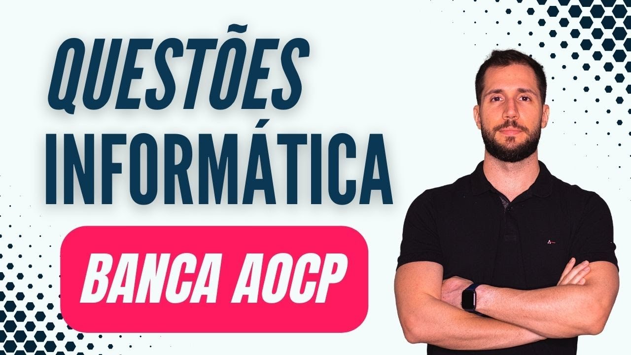 Questões de Informática - Banca AOCP