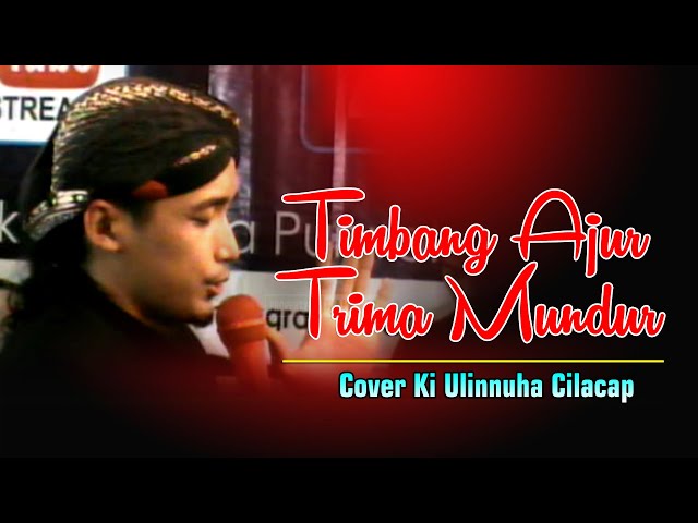 MANTUL  Cover Ki Ulinnuha Cilacap || Trima Mundur Ati Dudu Wesi class=