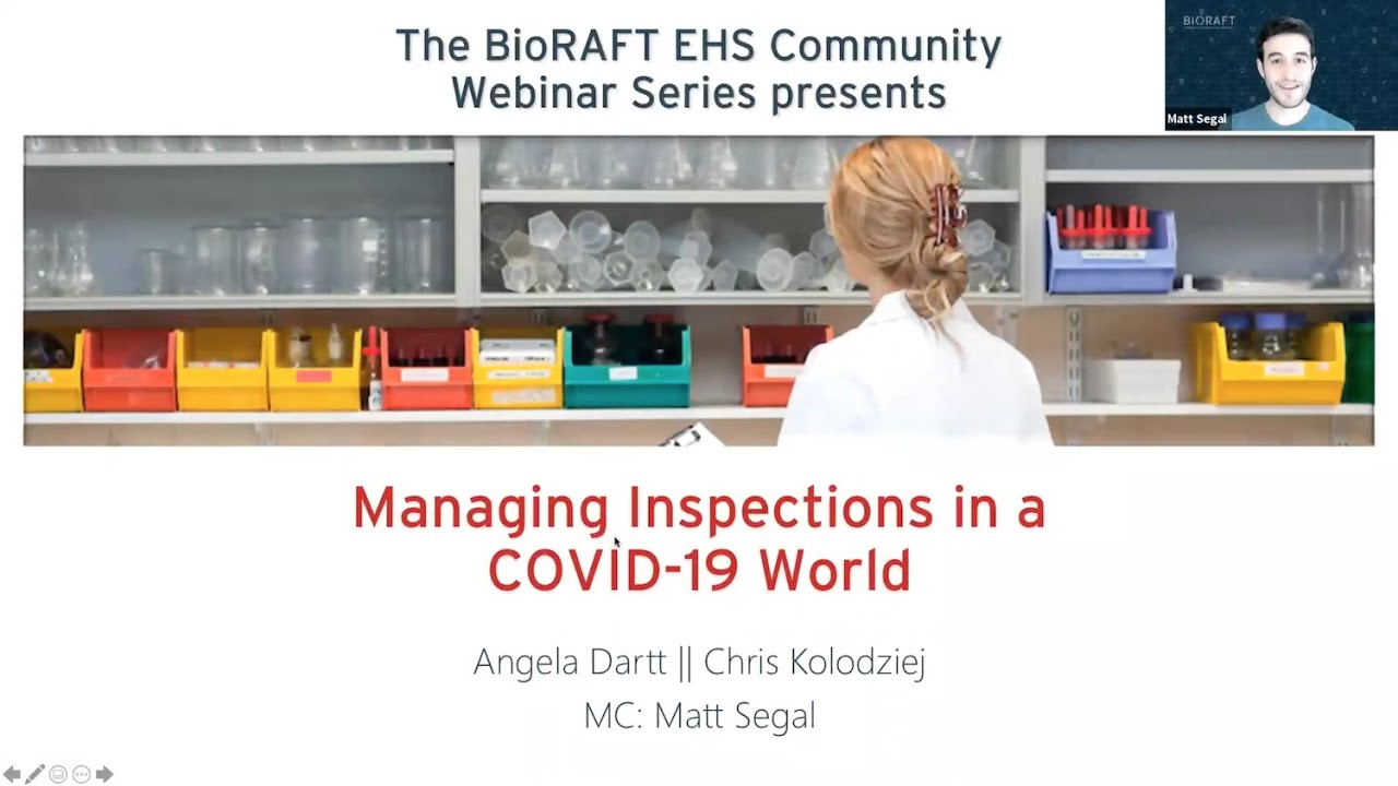 Managing Inspections in a COVID-19 World – BioRAFT EHS Community Connection Webinar #12