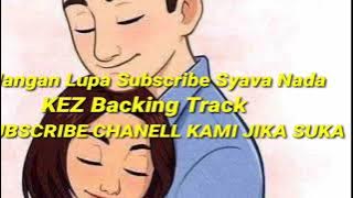 Karaoke Satu Hati Sampai Mati Tanpa Melody Gitar KEZ Backing Track Bersama Syava Nada (TerBaru)