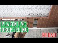 Plafon PVC , Pemasangan model Drop Celling