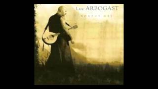 Luc Arbogast - Hortus Dei - 2007 (Full album) - Tuned in 432 Hz