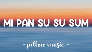 Mi Pan Su Su Sum - Tiktok Song (Lyrics) 🎵