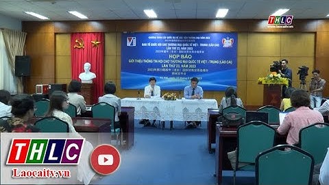 Trên 600 gian hàng tham gia Hội chợ Thương mại Quốc tế Việt - Trung lần thứ 23 tại TP Lào Cai | THLC