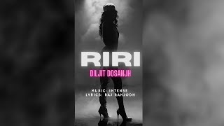 RiRi (Rihanna) Song By Diljit Dosanjh | Intense | Raj Ranjodh chords